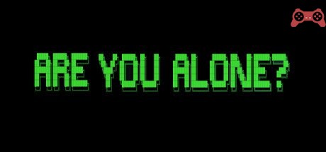 Are You Alone? System Requirements