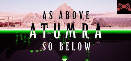 As Above AtumRa So Below System Requirements