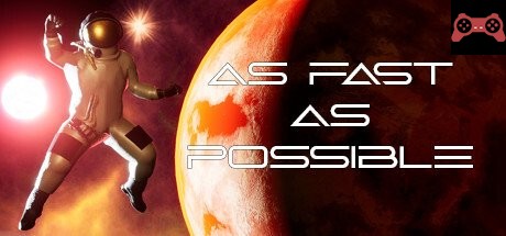 As Fast As Possible System Requirements
