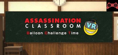 Assassination ClassroomVR Balloon Challenge Time/æš—æ®ºæ•™å®¤VR ãƒãƒ«ãƒ¼ãƒ³ãƒãƒ£ãƒ¬ãƒ³ã‚¸ã®æ™‚é–“ System Requirements