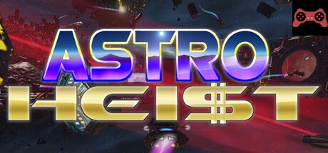 Astro Heist System Requirements