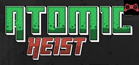 Atomic Heist System Requirements