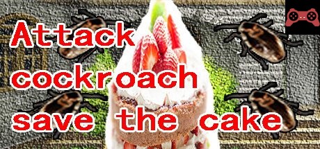 Attack cockroach save the cake System Requirements