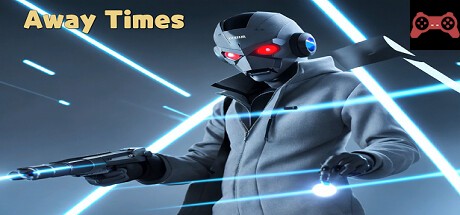 Away Times System Requirements