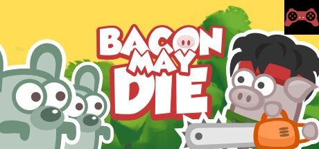 Bacon May Die System Requirements