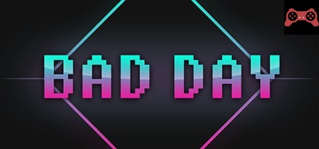 Bad Day System Requirements