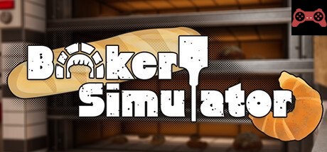 Bakery Simulator System Requirements