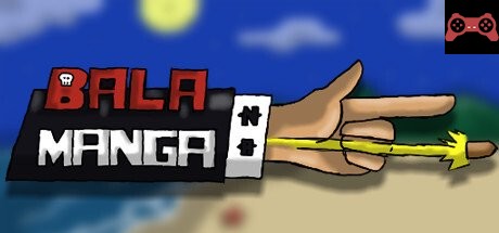 Bala na manga System Requirements