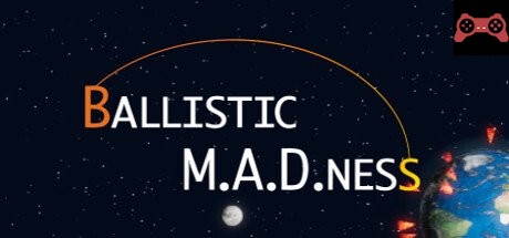 Ballistic M.A.D.ness System Requirements