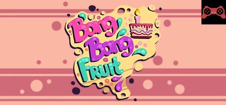 Bang Bang Fruit System Requirements