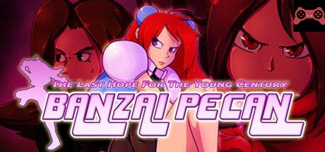BANZAI PECAN: The Last Hope For the Young Century System Requirements