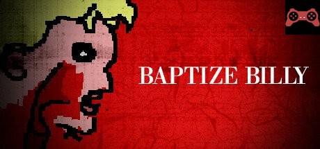 Baptize Billy System Requirements