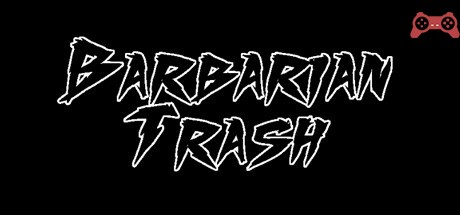 Barbarian Trash System Requirements