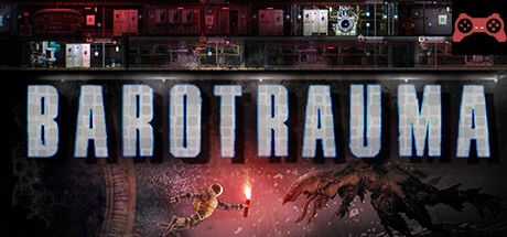 Barotrauma System Requirements