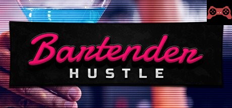 Bartender Hustle System Requirements