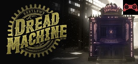 Bartlow's Dread Machine System Requirements