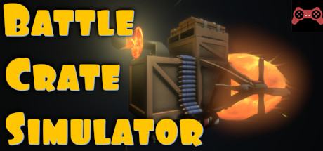 Battle Crate Simulator System Requirements