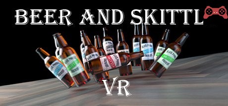 Beer and Skittls VR System Requirements