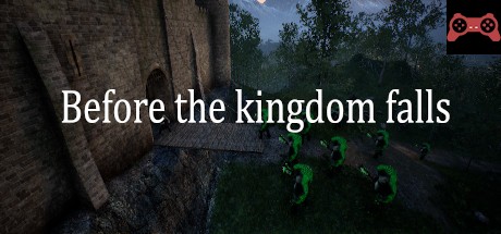 Before The Kingdom Falls System Requirements