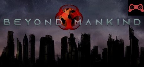 Beyond Mankind System Requirements