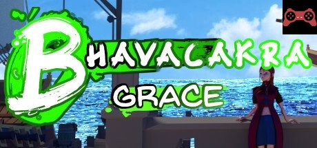 Bhavacakra Grace System Requirements