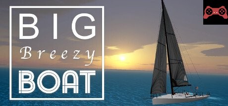 Big Breezy Boat - Relaxing Sailing System Requirements
