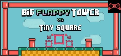 Big FLAPPY Tower VS Tiny Square System Requirements