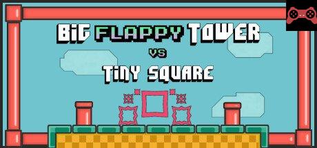 Big FLAPPY Tower VS Tiny Square System Requirements