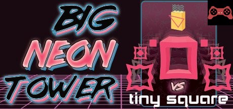 Big NEON Tower VS Tiny Square System Requirements