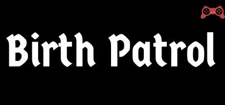 Birth Patrol System Requirements
