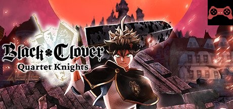BLACK CLOVER: QUARTET KNIGHTS System Requirements
