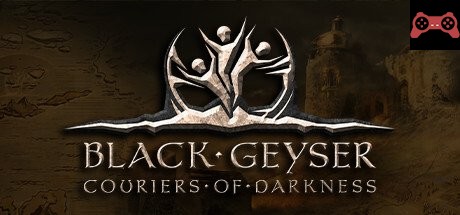 Black Geyser: Couriers of Darkness System Requirements