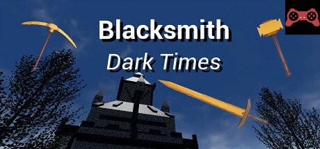 Blacksmith: Dark Times System Requirements