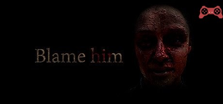 Blame Him System Requirements