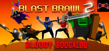 Blast Brawl 2: Bloody Boogaloo System Requirements