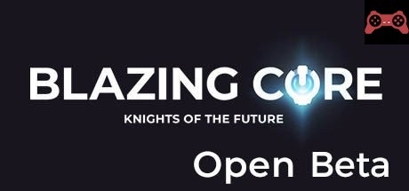 Blazing Core (beta) System Requirements