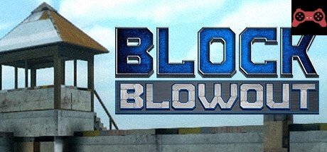 Block Blowout System Requirements