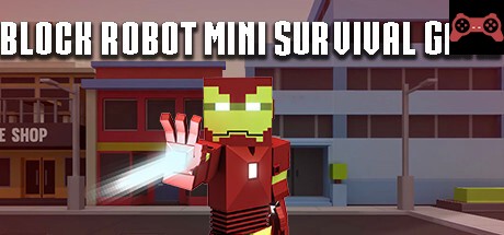 Block Robot Mini Survival Game System Requirements