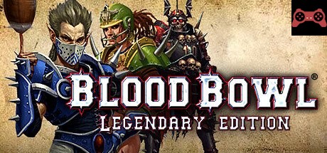 Blood Bowl Legendary Edition System Requirements
