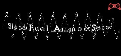 Blood, Fuel, Ammo & Speed System Requirements