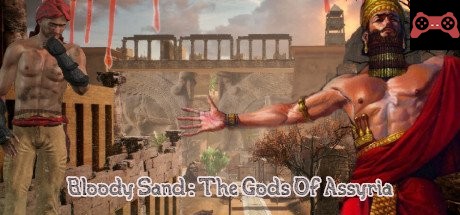 Bloody Sand : The Gods Of Assyria System Requirements