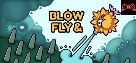 Blow & Fly System Requirements