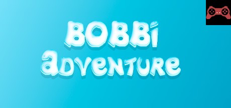 Bobbi Adventure System Requirements