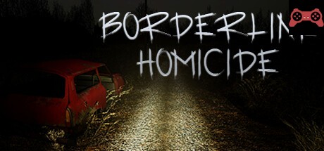 Borderline Homicide System Requirements