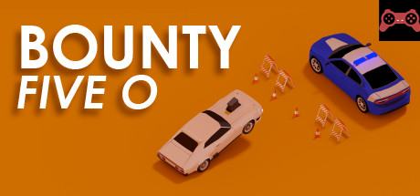 Bounty: Five O System Requirements