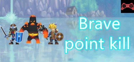 Brave point kill System Requirements