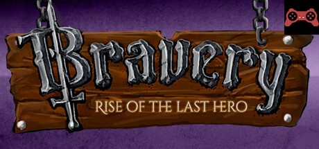 Bravery: Rise of The Last Hero System Requirements