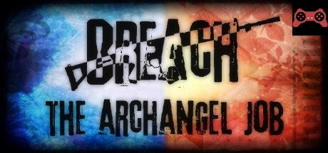 Breach: The Archangel Job System Requirements