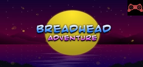 BreadHead Adventure System Requirements