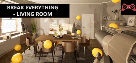 Break Everything - Living room System Requirements
